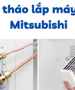 Cách tháo lắp máy lạnh Mitsubishi Electric