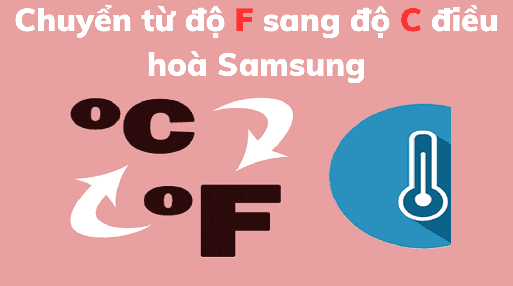 Cách chuyển Từ độ F Sang độ C điều Hoà Samsung