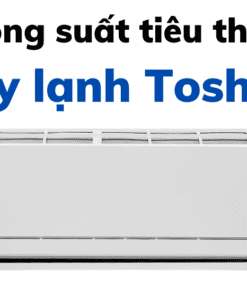 Công Suất Máy Lạnh Toshiba