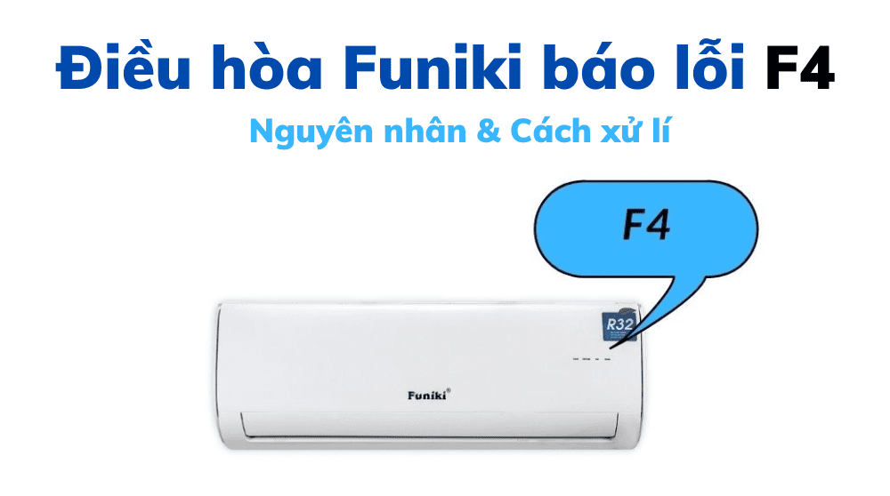 Điều Hòa Funiki Báo Lỗi F4