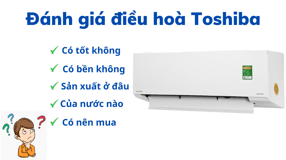 Điều Hòa Toshiba Có Tốt Không
