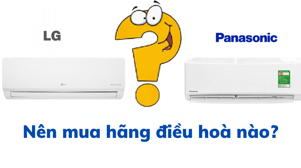 So Sánh điều Hòa Lg Và Panasonic