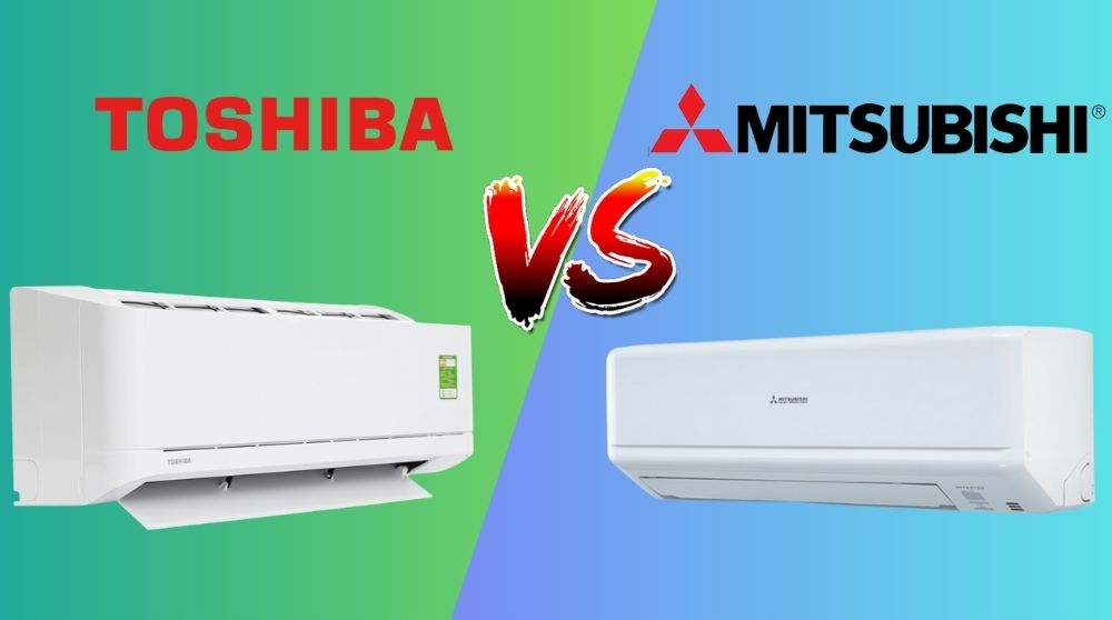 So sánh máy lạnh Toshiba và Mitsubishi