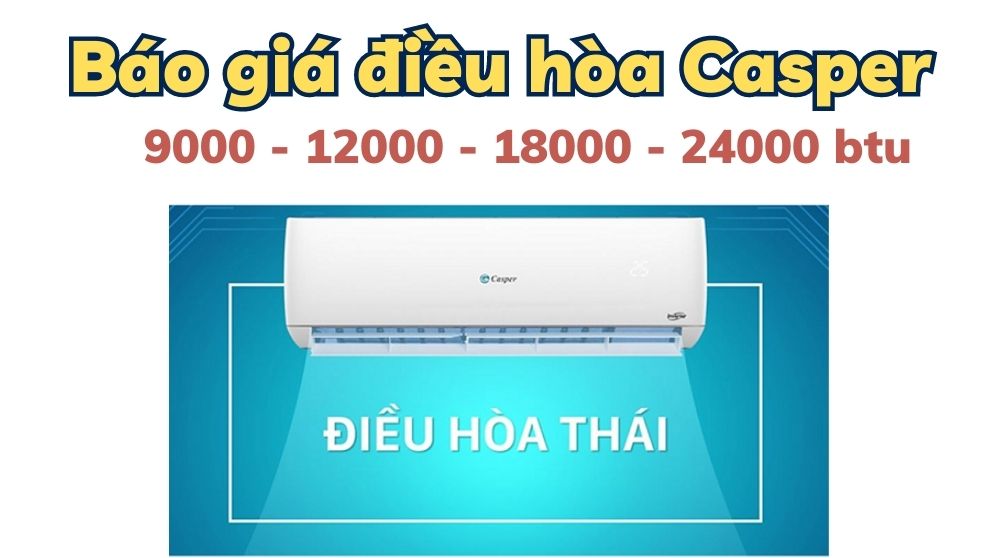 Bảng báo giá điều hòa Casper