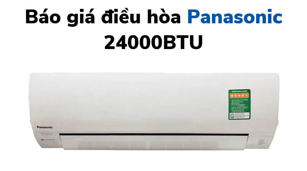 Báo Giá điều Hòa Panasonic 24000btu