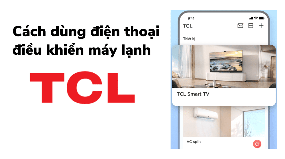 Cách điều khiển điều hòa TCL bằng điện thoại