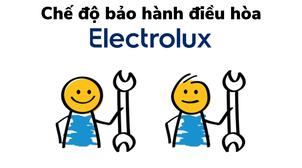Chế độ Bảo Hành điều Hòa Electrolux