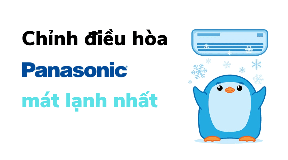 điều hòa panasonic chế độ nào mát nhất