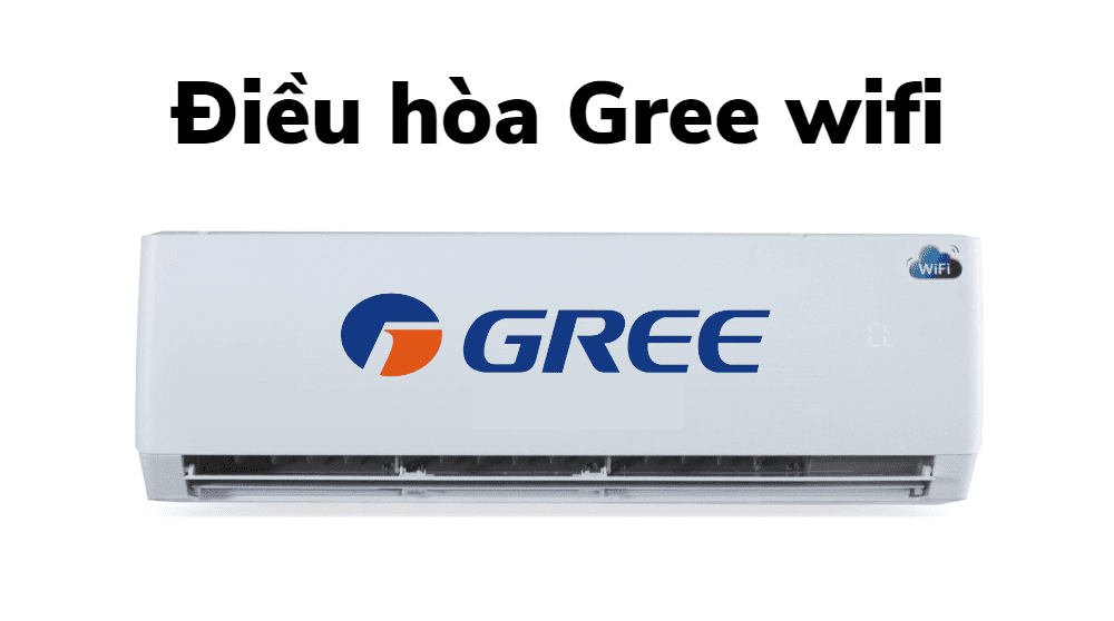 điều Hoà Gree Kết Nối Wifi