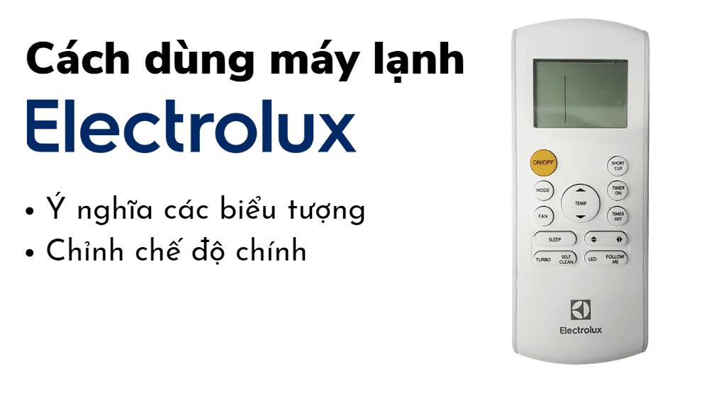 Cách sử dụng điều khiển điều hòa Electrolux