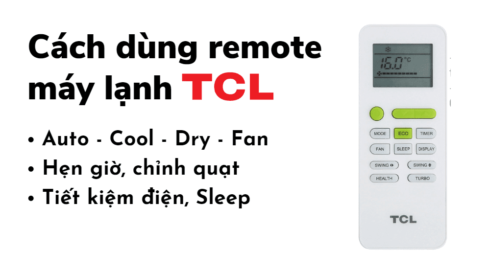 Hướng dẫn sử dụng remote máy lạnh TCL R32