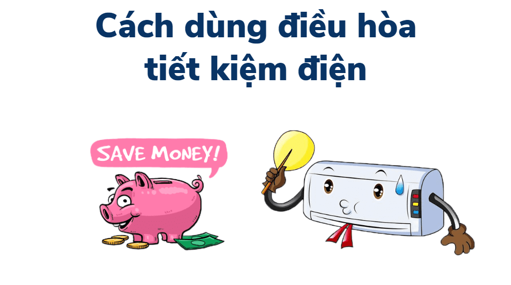 Hướng Dẫn Sử Dụng Máy Lạnh Tiết Kiệm điện