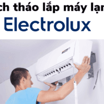Tháo lắp máy lạnh Electrolux: Cách tháo mặt nạ, giá tham khảo