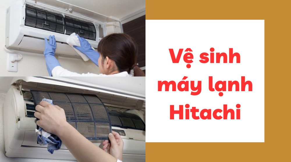 Cách vệ sinh máy lạnh Hitachi