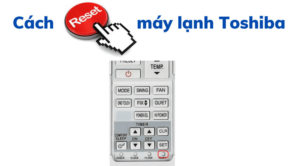 Cách Reset Máy Lạnh Toshiba