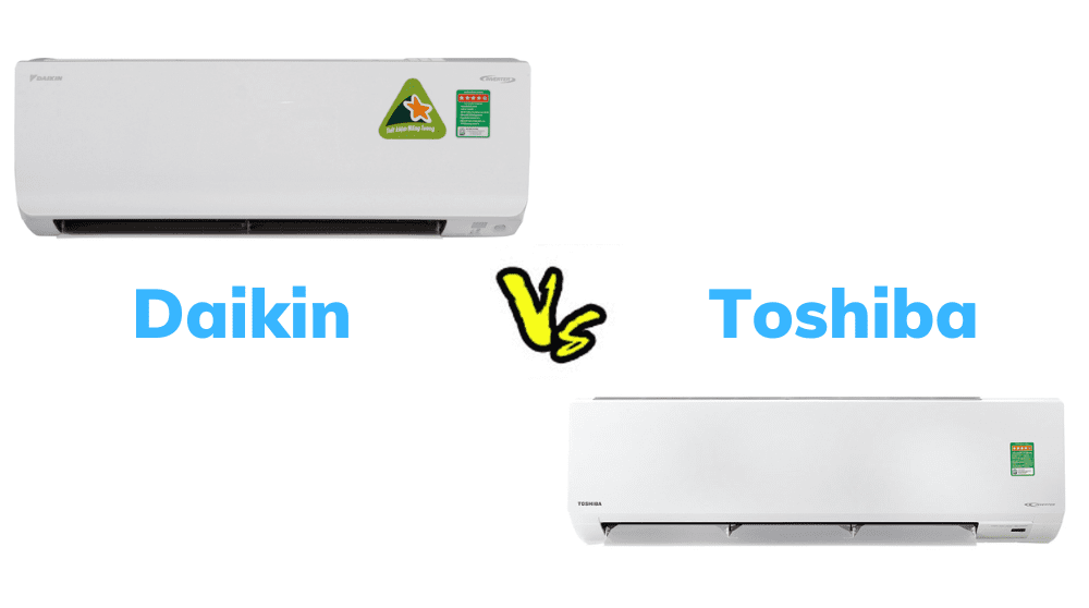 So Sánh điều Hòa Daikin Và Toshiba