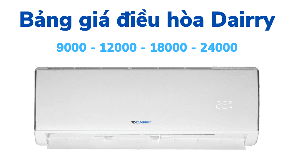 Bảng Giá điều Hòa Dairry