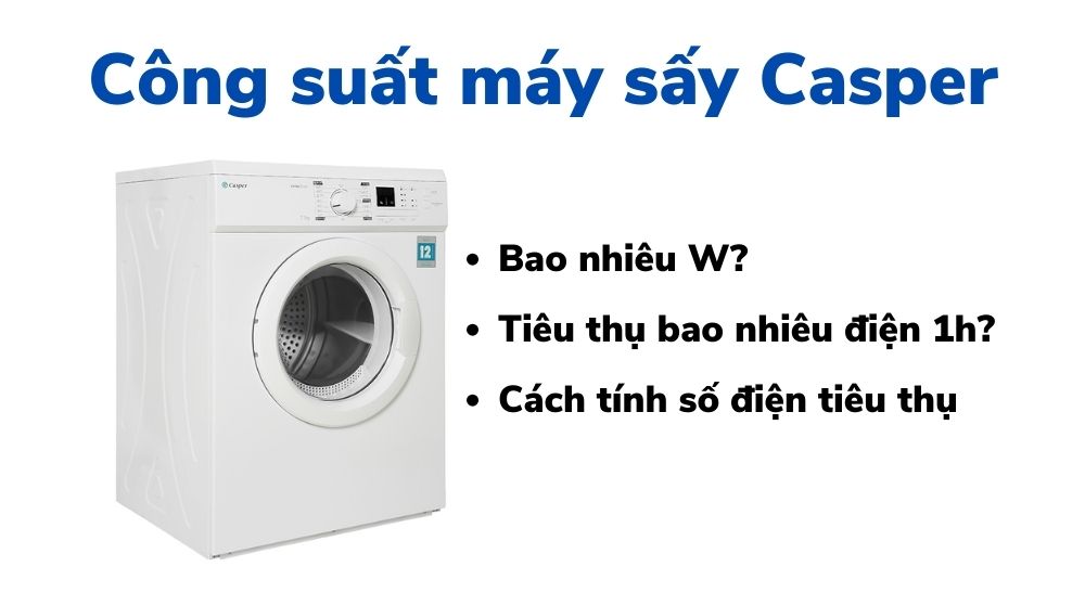 Công suất máy sấy Casper