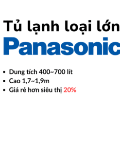 Tủ Lạnh Panasonic Loại Lớn