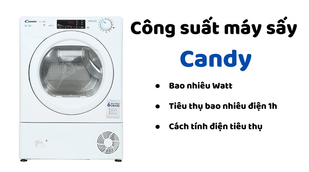 Công Suất Máy Sấy Quần áo Candy
