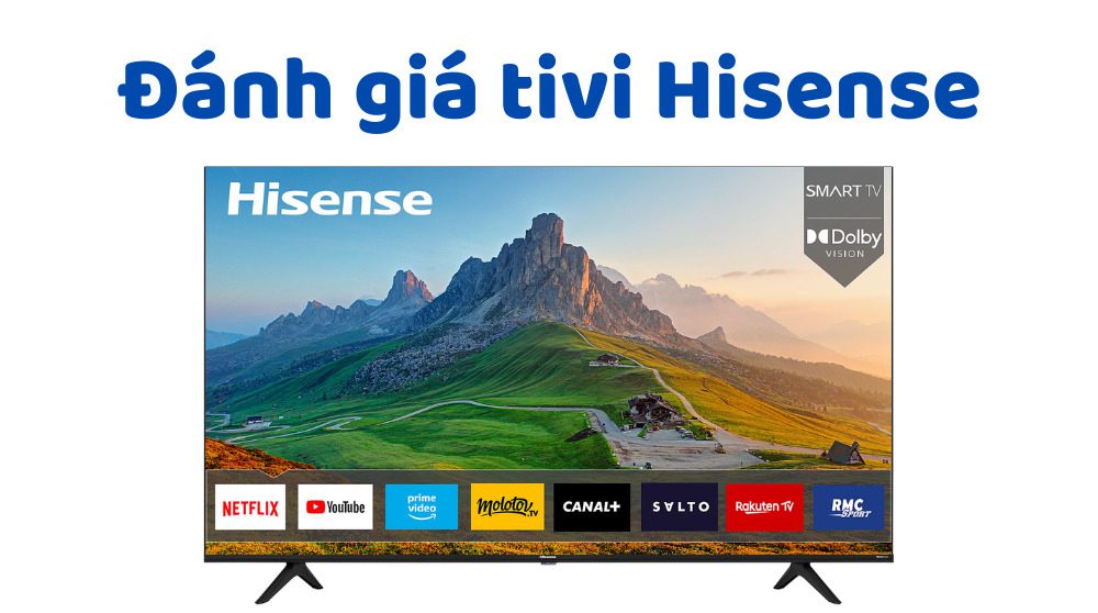 Đánh Giá Tivi Hisense