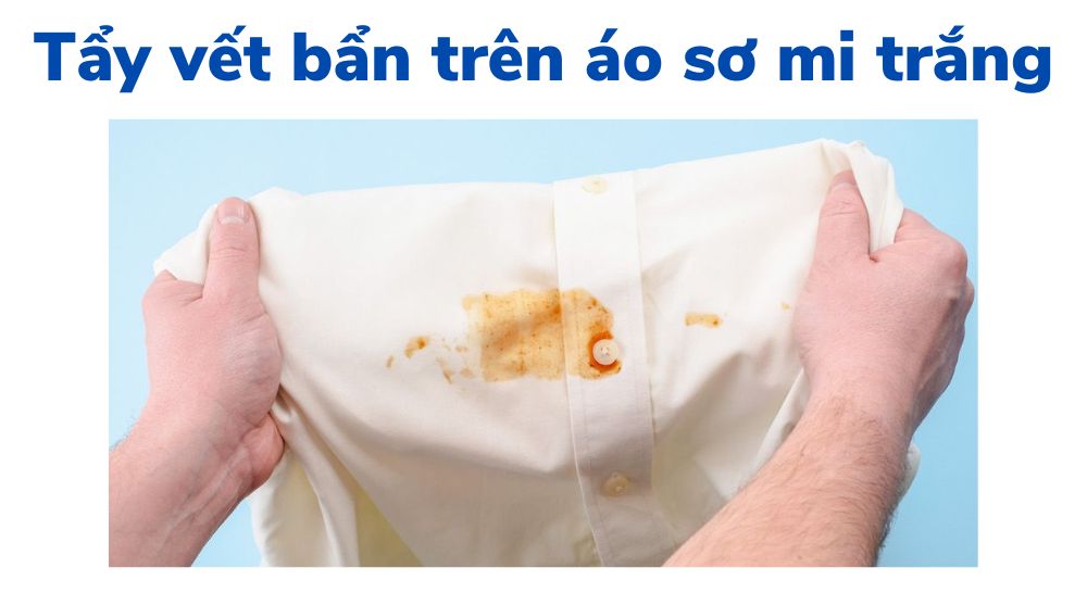 Tẩy Vết Bẩn Trên áo Sơ Mi Trắng