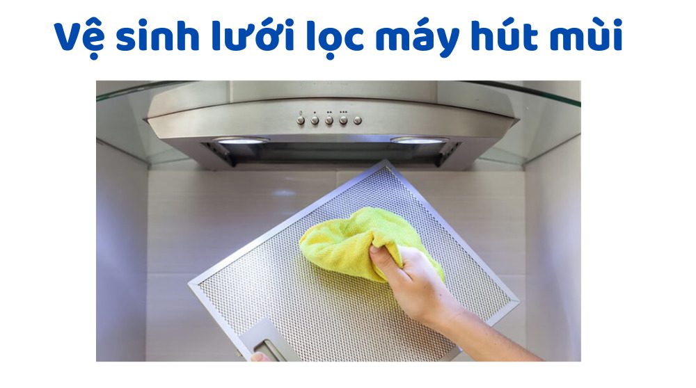 Vệ Sinh Lưới Lọc Máy Hút Mùi