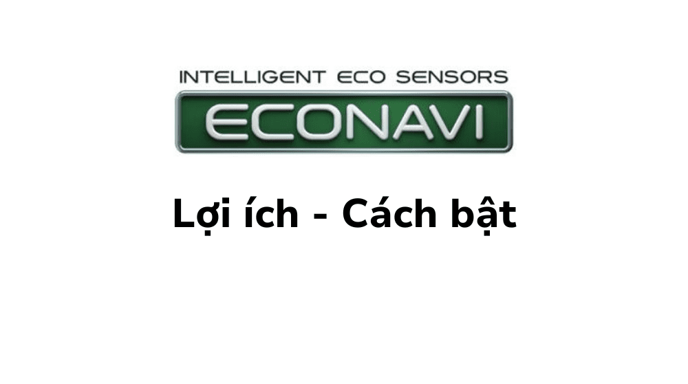 Chế độ ECONAVI ở tủ lạnh Panasonic: Cách bật tắt và tác dụng