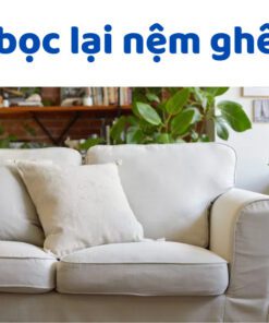 Cách bọc lại nệm ghế Sofa