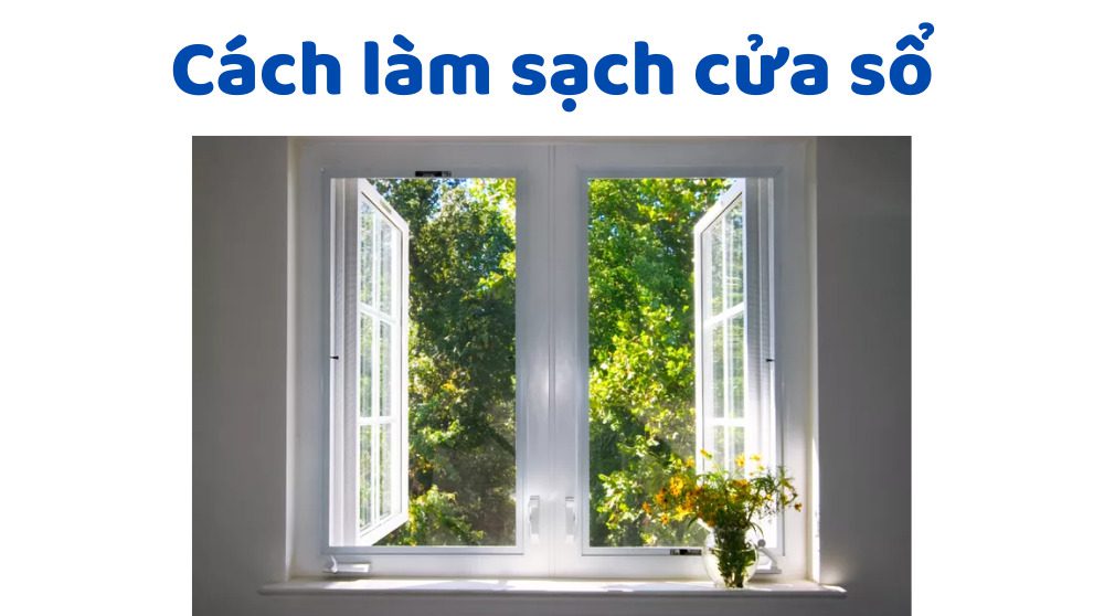 Cách Làm Sạch Cửa Số