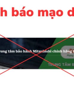 Cảnh báo mạo danh trung tâm bảo hành Mitsubishi Electric