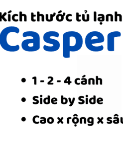 Kích thước tủ lạnh Casper