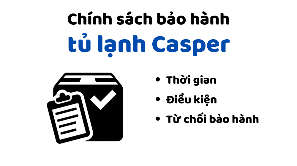 Chính Sách Bảo Hành Tủ Lạnh Casper