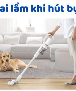 Sai Lầm Khi Hút Bụi