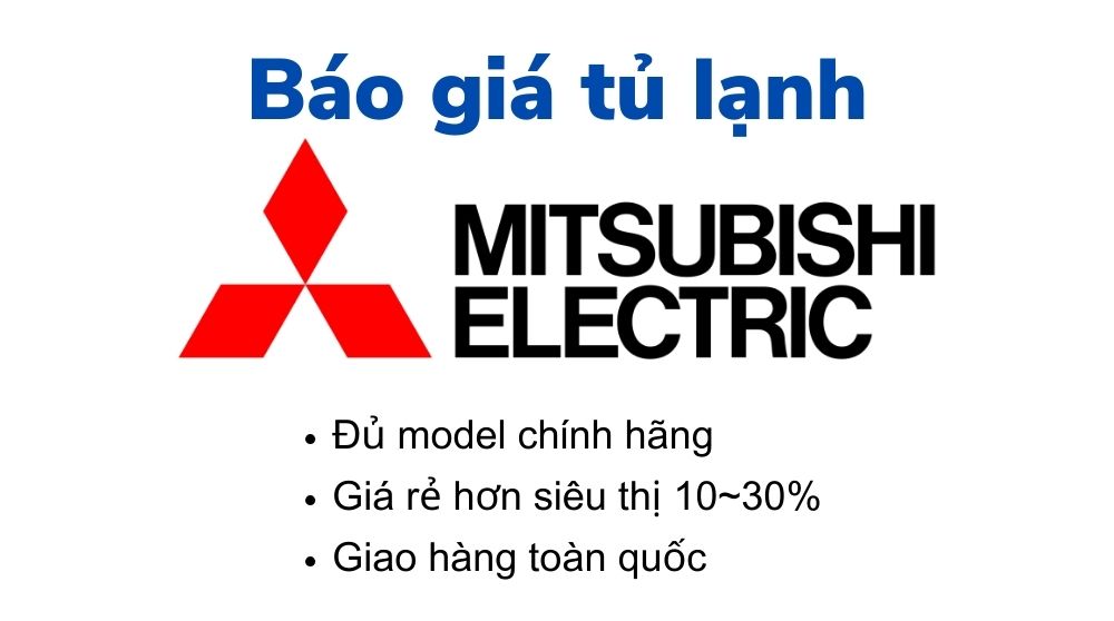 Bảng báo giá tủ lạnh Mitsubishi