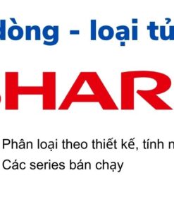 Các dòng và loại tủ lạnh Sharp