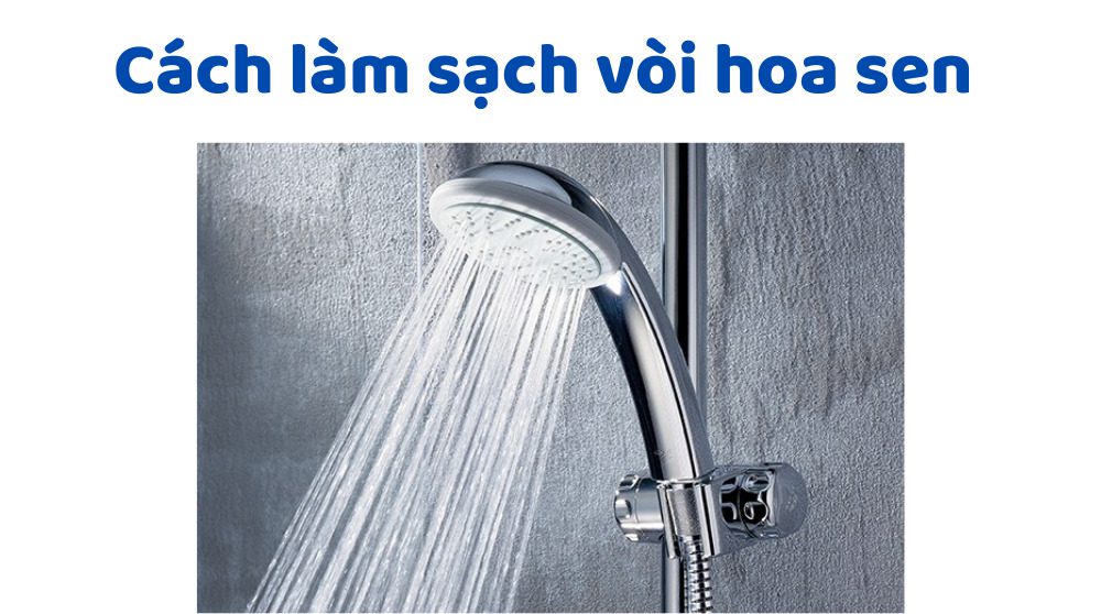 Cách làm sạch vòi hoa sen