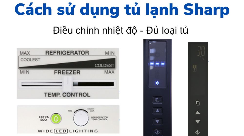 Cách dùng tủ lạnh Sharp J-Tech Inverter: có điều chỉnh nhiệt độ