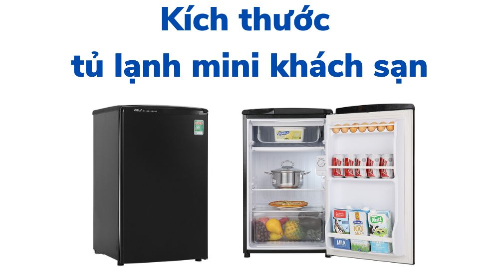 Kích thước tủ lạnh mini khách sạn