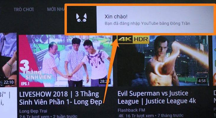 Khi đăng nhập thành công trên màn hình chính của tivi sẽ hiển thị thông báo Khi đăng nhập thành công trên màn hình chính của tivi sẽ hiển thị thông báo