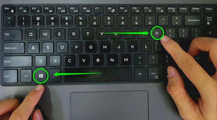 Chọn vào tổ hợp phím Windows P Chọn vào tổ hợp phím Windows P
