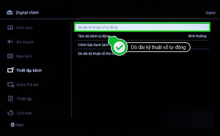 Bước 3: Chọn Auto tuning (Tự động dò kênh) > Chọn Digital (Kỹ thuật số) Bước 3: Chọn Auto tuning (Tự động dò kênh) > Chọn Digital (Kỹ thuật số)