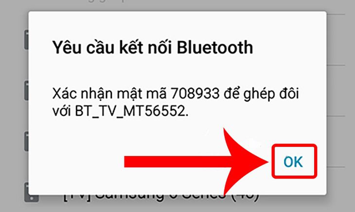 bật Bluetooth sau đó chọn tivi mà bạn muốn kết nối > Nhấn chọn OK. bật Bluetooth sau đó chọn tivi mà bạn muốn kết nối > Nhấn chọn OK.