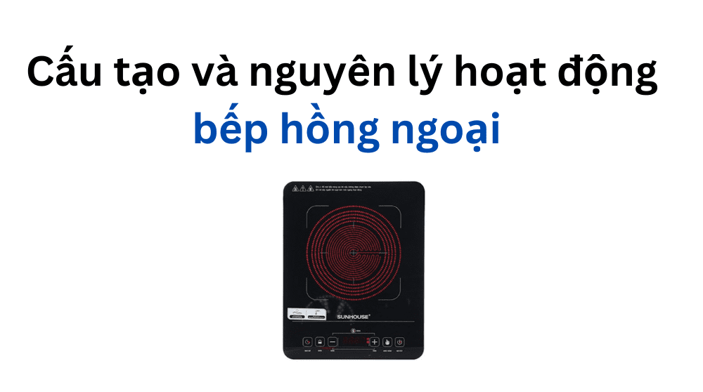 cấu tạo bếp hồng ngoại