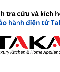 Kích hoạt bảo hành điện tử Taka
