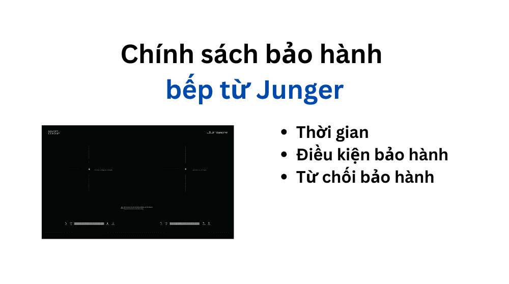 chính sách bảo hành bếp từ Junger