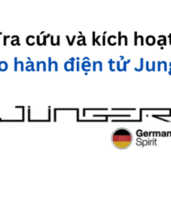 Kích hoạt bảo hành điện tử Junger
