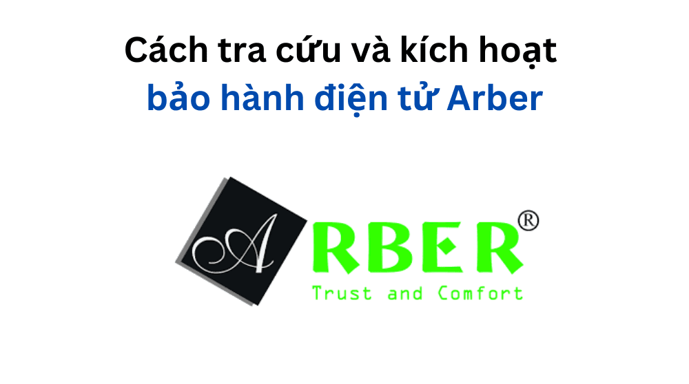 tra cứu và kích hoạt bảo hành điện tử Arber