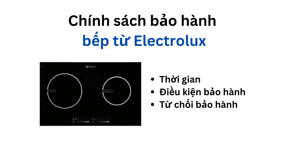 Chính sách bảo hành bếp từ Electrolux