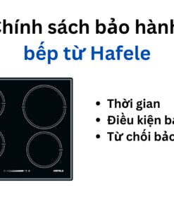 chính sách bảo hành bếp từ Hafele